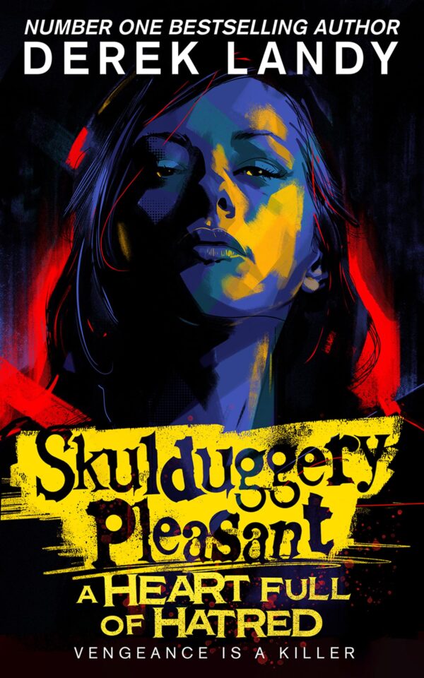 SKULDUGGERY PLEASANT (17)-A HEART FULL OF HATRED