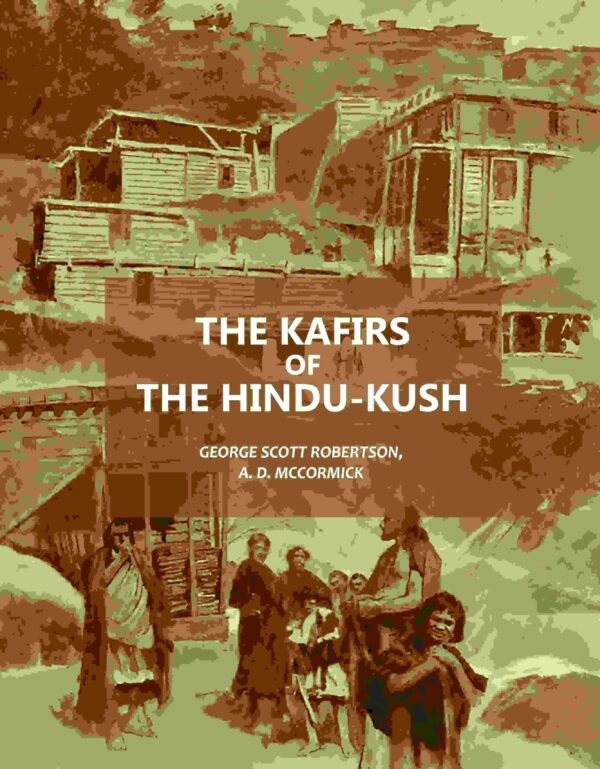 The Kafirs Of The Hindu-Kush