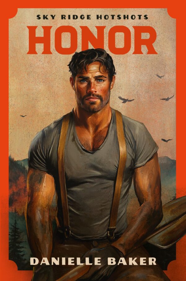 Honor: A flaming hot, friends-to-lovers, firefighter romance from the BookTok viral series (Sky Ridge Hotshots)