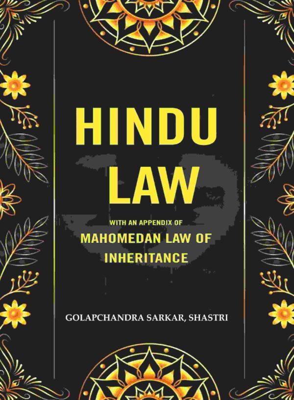 Hindu Law: With an Appendix of Mahomedan Law of Inheritance
