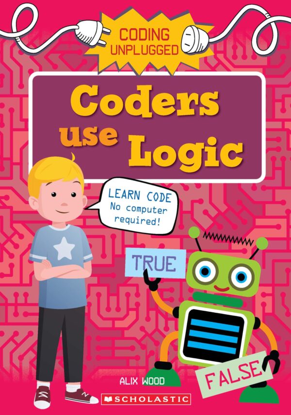 Coding Unplugged: Coders Use Logic