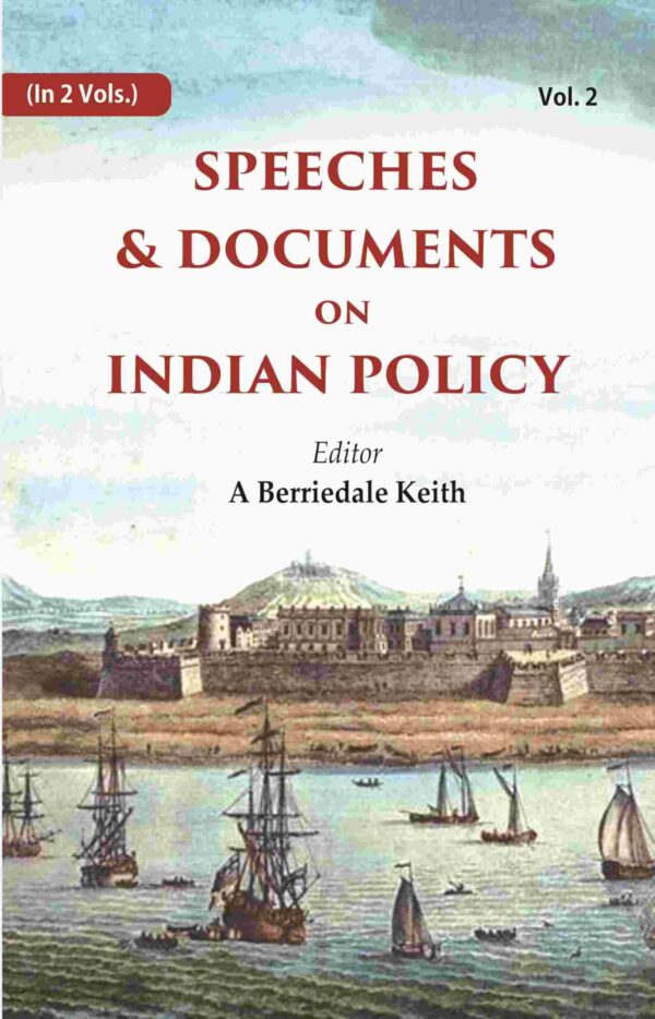 Speeches & Documents on Indian Policy 2nd