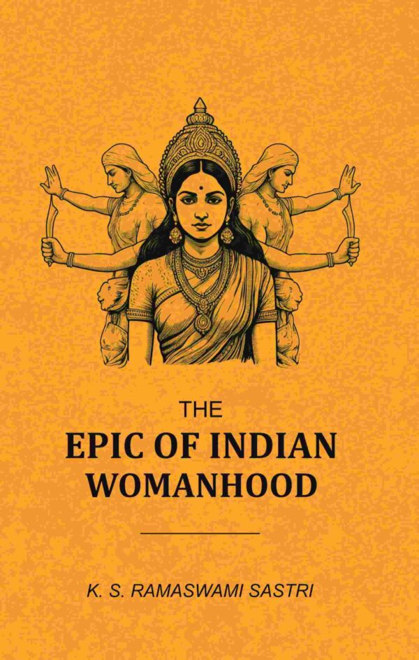 The Epic of Indian Womanhood
