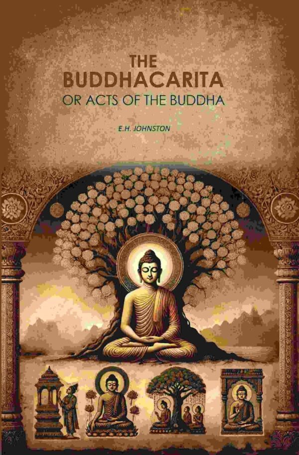 The Buddhacarita: or Acts of The Buddha [Hardcover]
