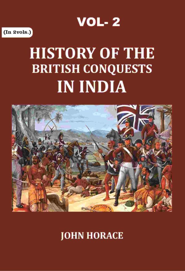 History of The British Conquests In India 2nd [Hardcover]