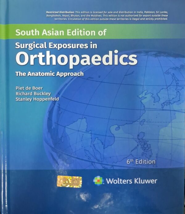 SURGICAL EXPOSURES IN ORTHOPAEDICS THE ANATOMIC APPROACH 6ED (SAE) (HB 2026)