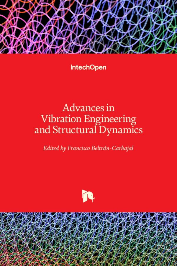 Advances in Vibrations Engineering and Structural Dynamics