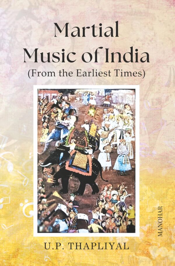Martial Music of India (From the Earliest Times)