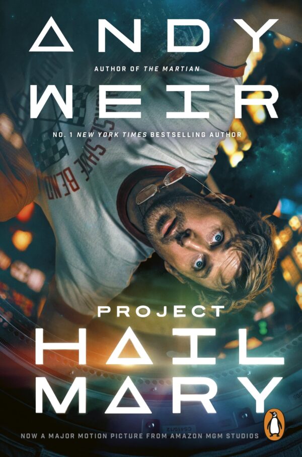 Project Hail Mary: Special Movie Tie-in Edition | From the Sunday Times Bestselling Author, Andy Weir | Now a Major Motion Picture Starring Ryan Gosling