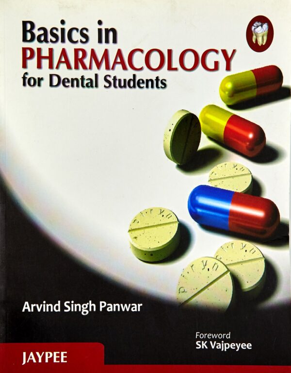 BASICS IN PHARMACOLOGY FOR DENTAL STUDENTS