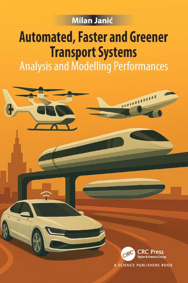 AUTOMATED FASTER AND GREENER TRANSPORT SYSTEMS ANALYSIS AND MODELLING PERFORMANCES (PB 2026)