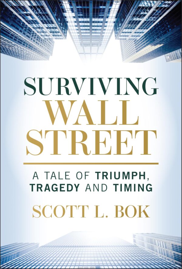 Surviving Wall Street: A Tale of Triumph, Tragedy and Timing