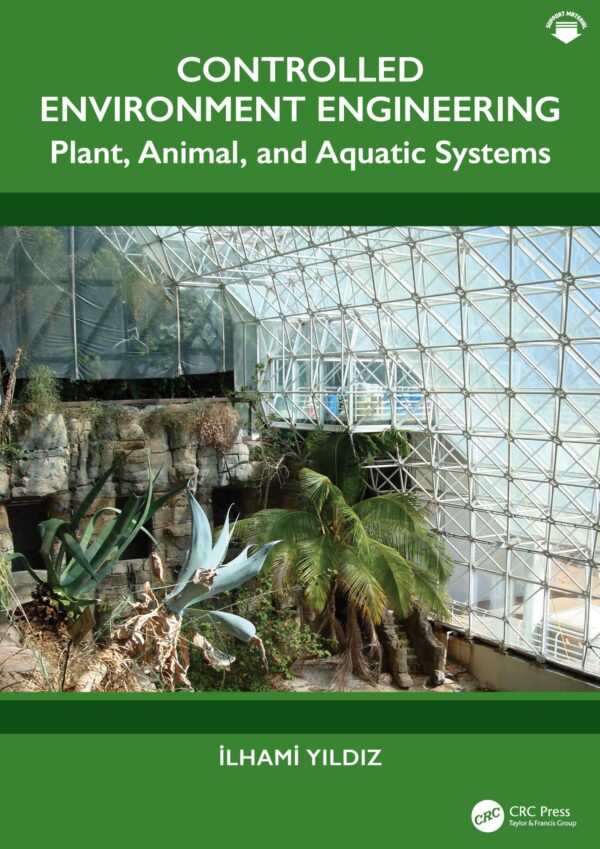 CONTROLLED ENVIRONMENT ENGINEERINGPLANT ANIMAL AND AQUATIC SYSTEMS (HB 2026)
