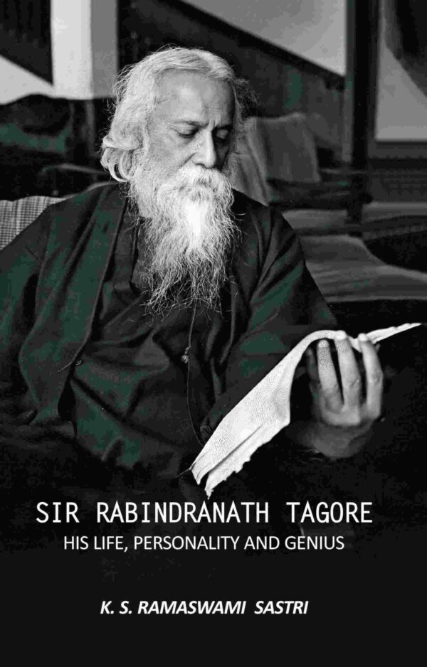Sir Rabindranath Tagore: His Life, Personality, and Genius [Hardcover]