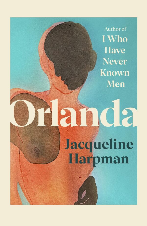 Orlanda: A bewitching fable from the author of TikTok sensation I Who Have Never Known Men