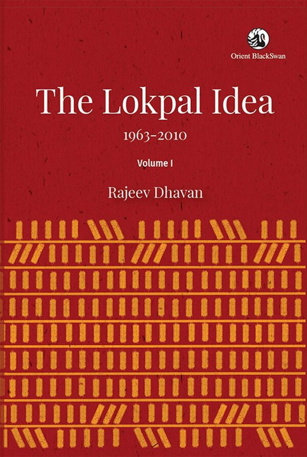 THE LOKPAL IDEA, 1963-2010 VOL. I (HB)