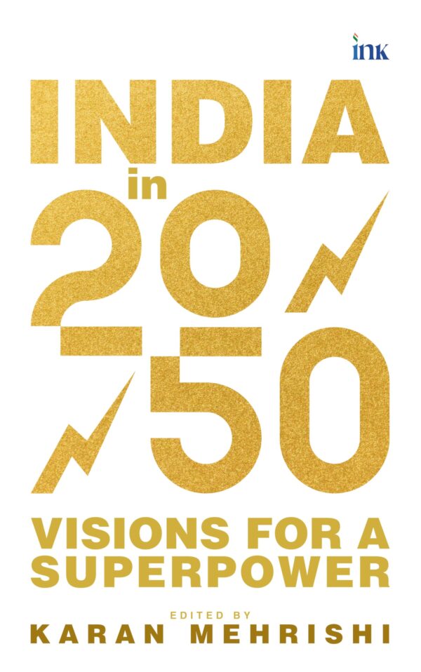 India in 2050: Visions for a Superpower