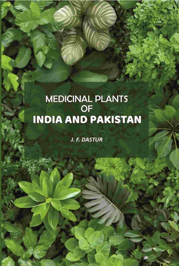 Medicinal Plants Of India And Pakistan [Hardcover]