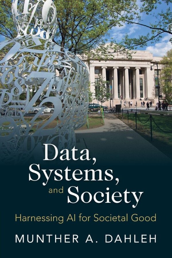 Data, Systems, and Society: Harnessing AI for Societal Good