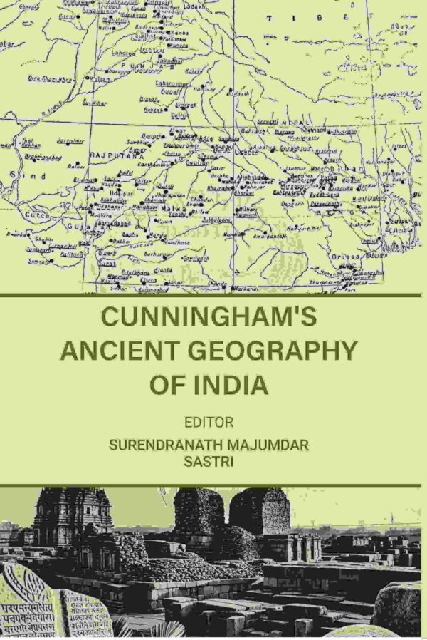 Cunningham's Ancient Geography of india