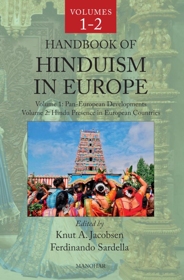 Handbook of Hinduism in Europe: Pan-European Developments (2 Vols. Set)