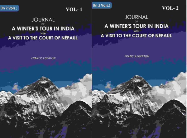 Journal of a Winter's Tour in India: With A Visit To The Court Of Nepaul 2 Vols. Set