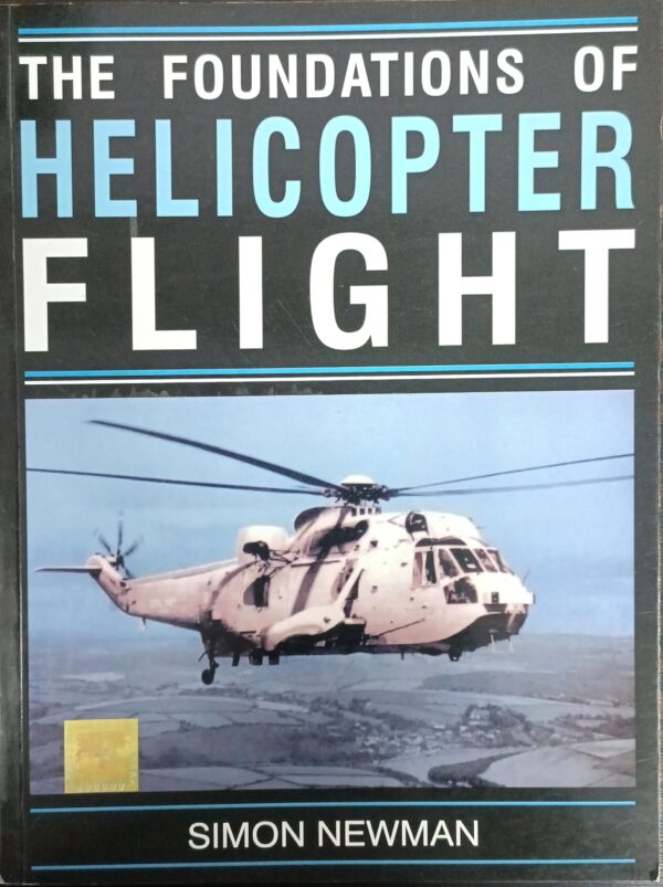 FOUNDATIONS OF HELICOPTER FLIGHT