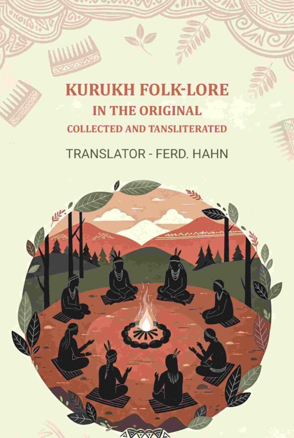 Kurukh Folk-Lore, In The Original: Collected and Tansliterated [Hardcover]