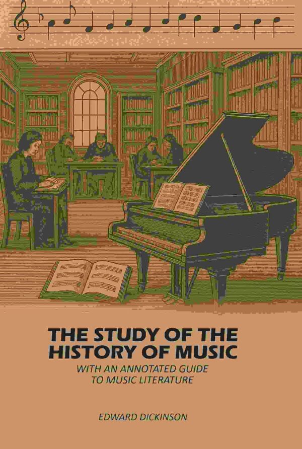 The Study of the History of Music: With An Annotated Guide to Music Literature