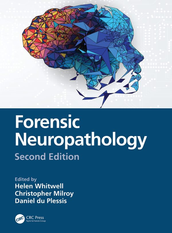 FORENSIC NEUROPATHOLOGY 2ED (HB 2021)