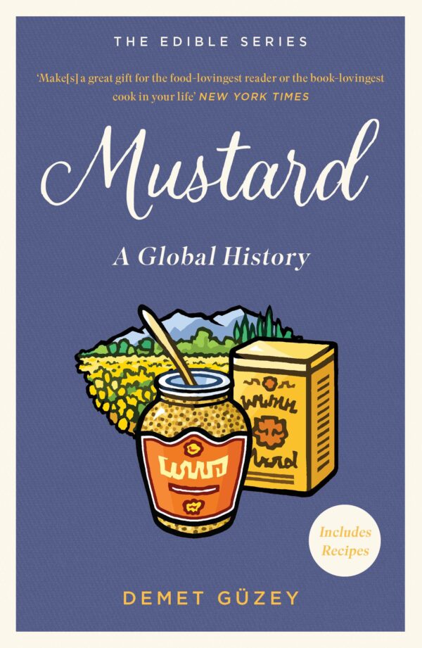 Mustard: A Global History (Edible Series)