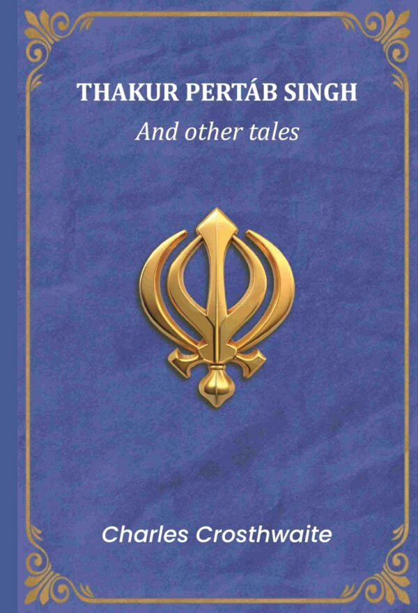 Thakur Pertáb Singh: And other tales [Hardcover]