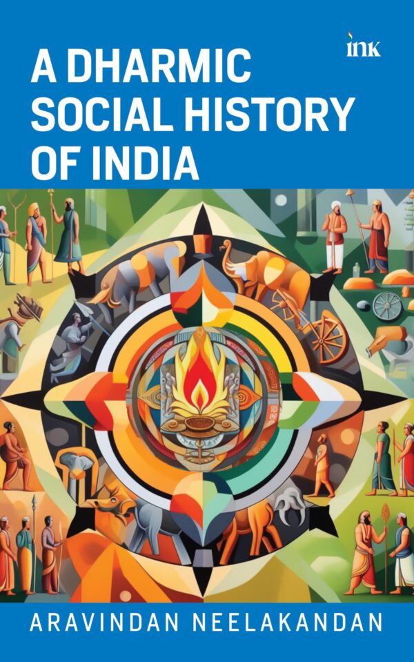 A Dharmic Social History of India