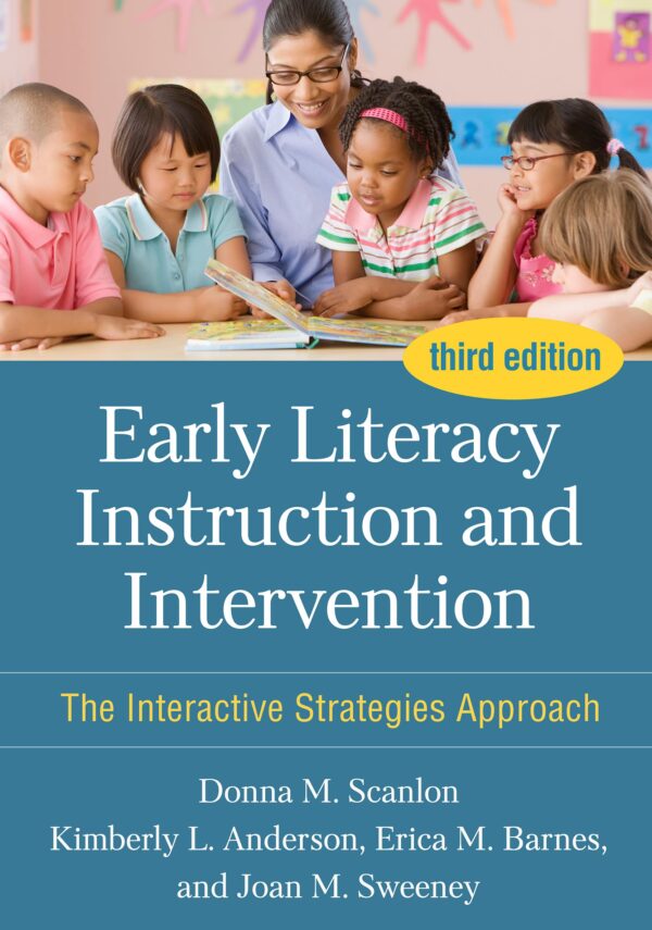 Early Literacy Instruction and Intervention, Third Edition: The Interactive Strategies Approach (Solving Problems in the Teaching of Literacy)