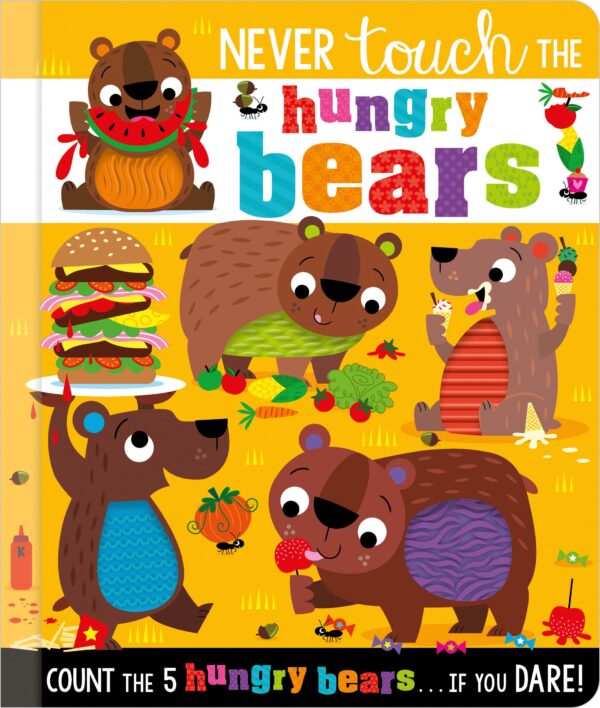 Never Touch The Hungry Bears