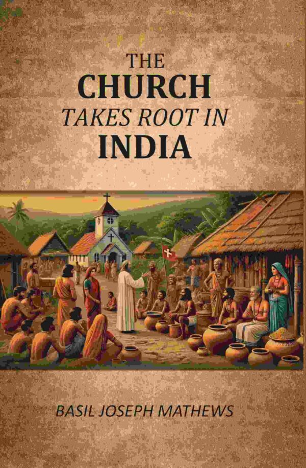 The Church Takes Root In India [Hardcover]