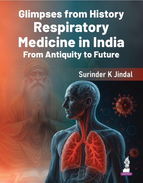 Glimpses from History: Respiratory Medicine in India—From Antiquity to Future