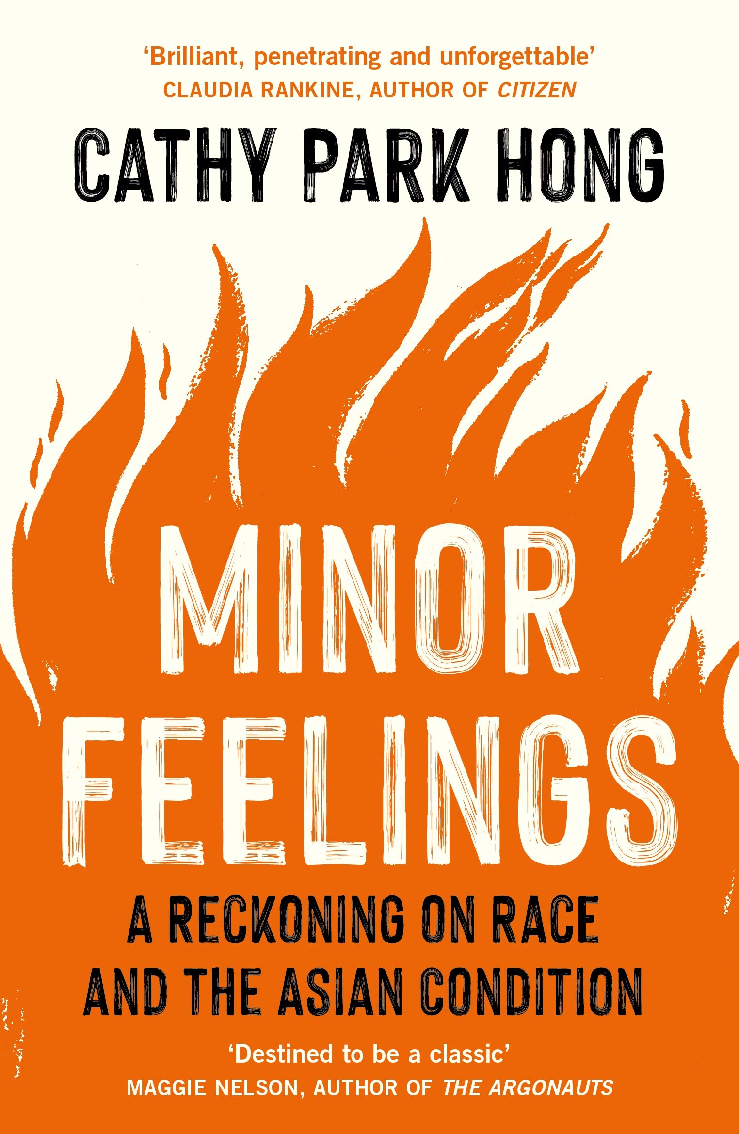 MINOR FEELINGS: A RECKONING ON RACE AND THE ASIAN CONDITION