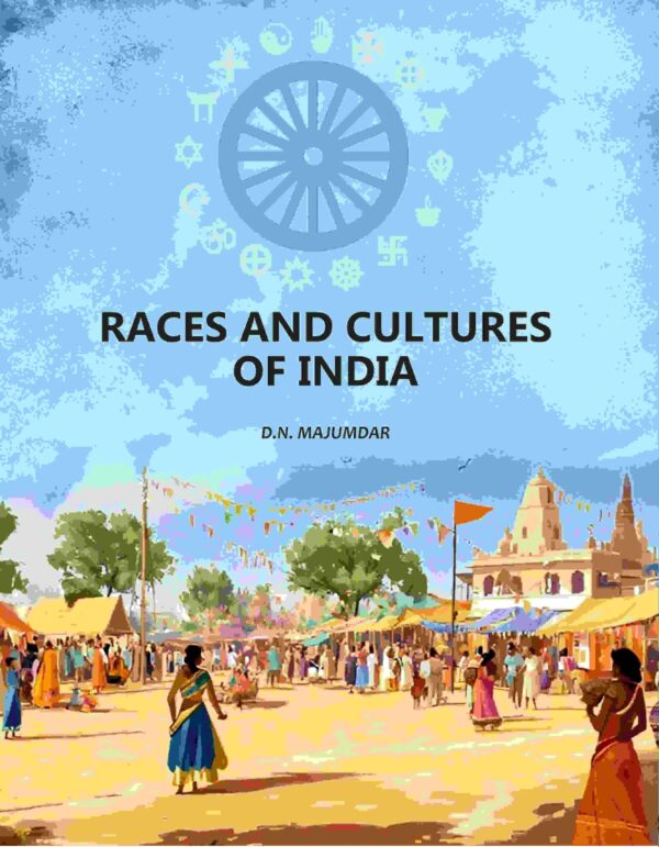 Races And Cultures Of India [Hardcover]