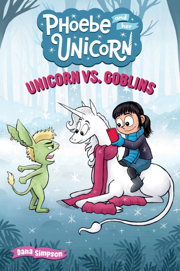 Unicorn Vs. Goblins (Phoebe And Her Unicorn Series Book 3)