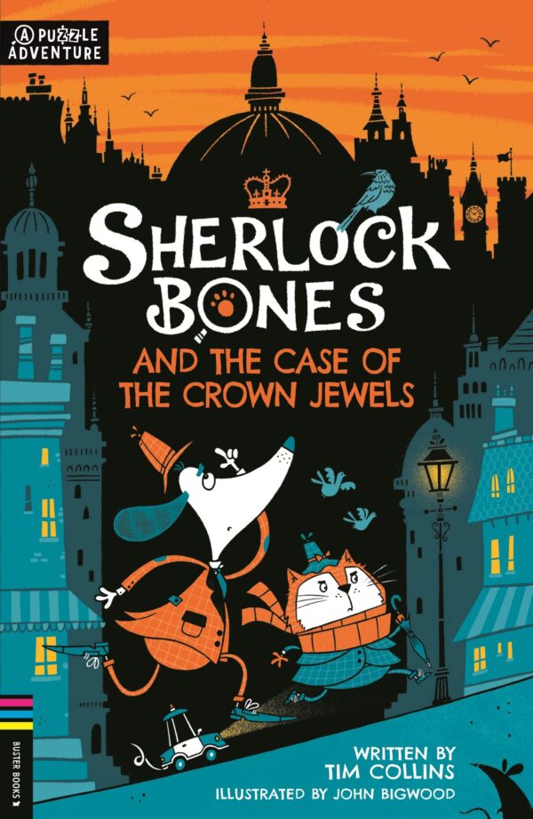 SHERLOCK BONES AND THE CASE OF THE CROWN JEWELS