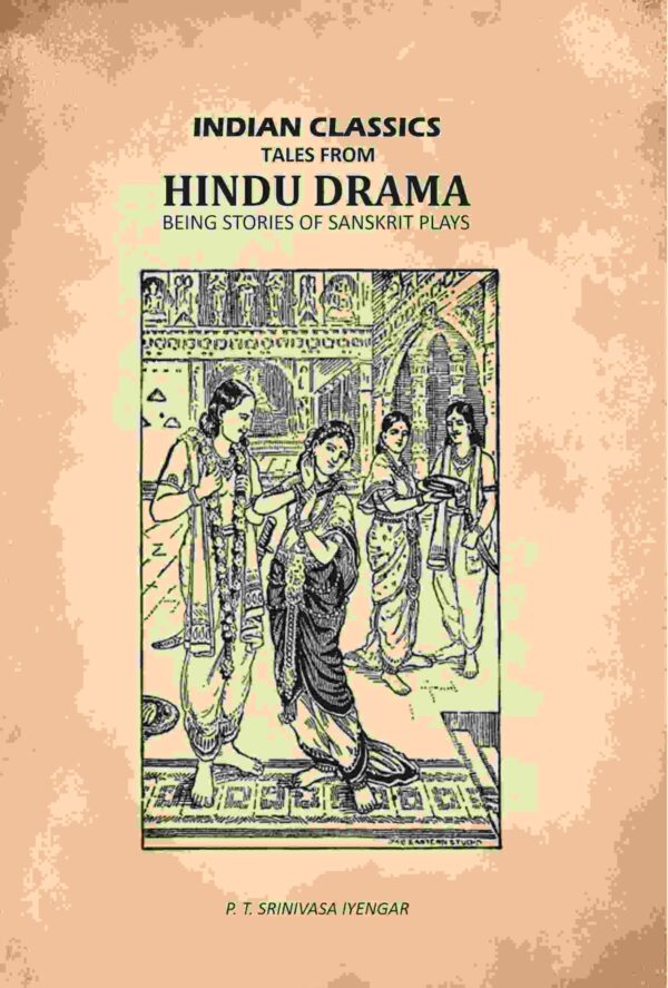 Longmans' Indian Classics: Tales From Hindu Drama Being Stories Of Sanskrit Plays [Hardcover]