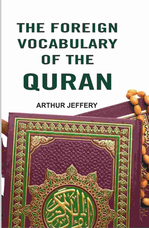 The Foreign Vocabulary of The Quran [Hardcover]