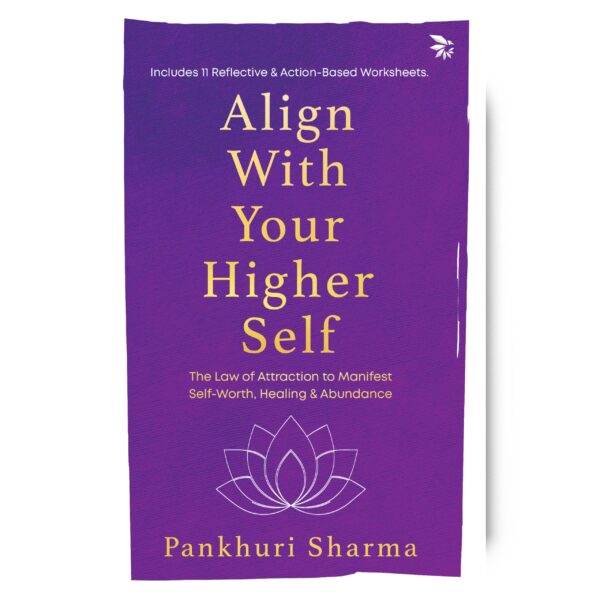 Align With Your Higher Self - The Law of Attraction to Manifest Self-Worth, Healing & Abundance | Self-help | Emotional Growth