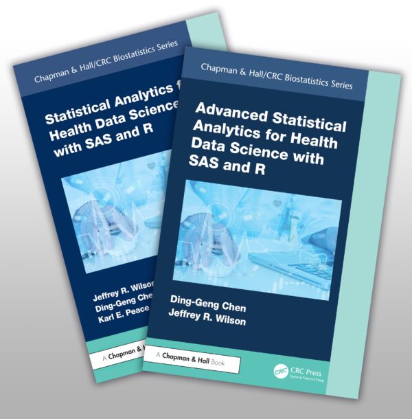 Statistical Analytics for Health Data Science With SAS and R Set (Chapman & Hall/Crc Biostatistics)