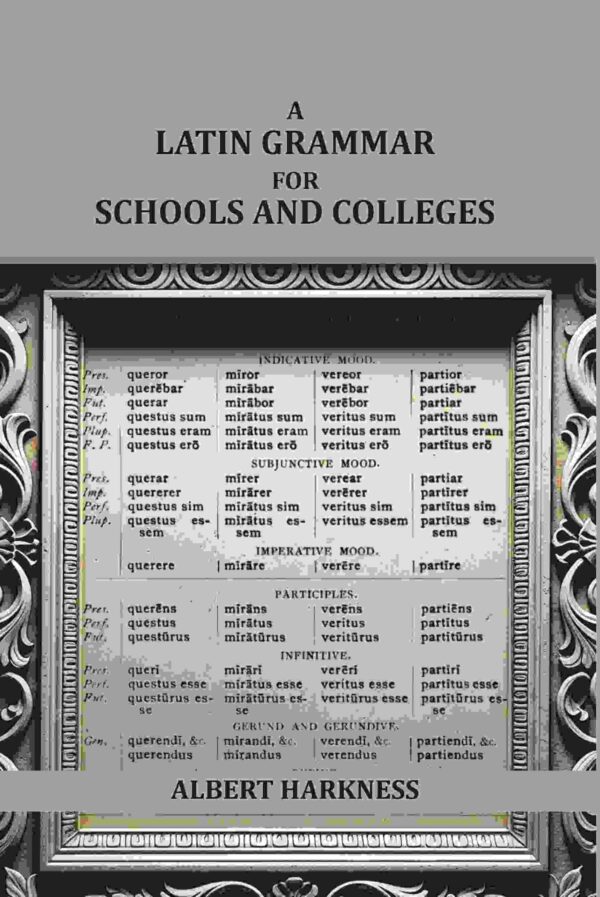 A latin grammar for schools and colleges