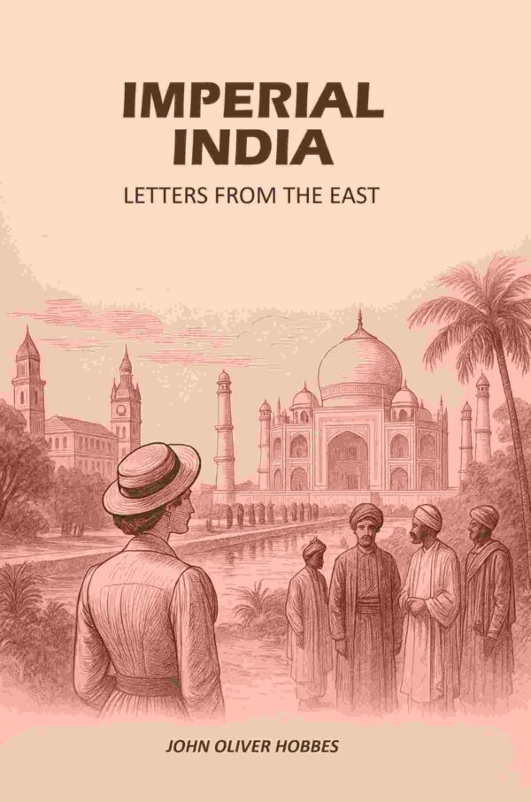 Imperial India: Letters From The East