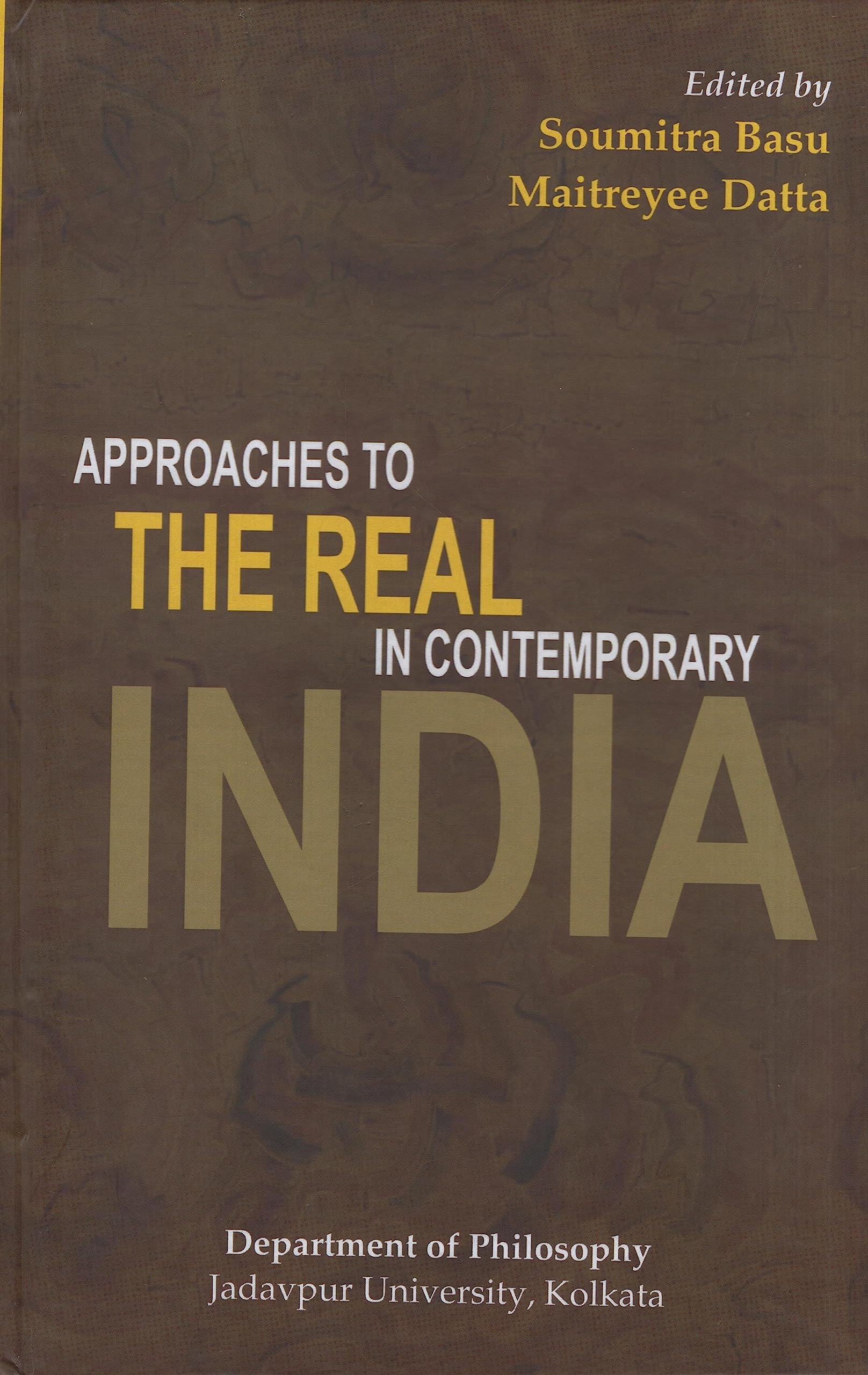 Approaches to the Real in Contemporary India