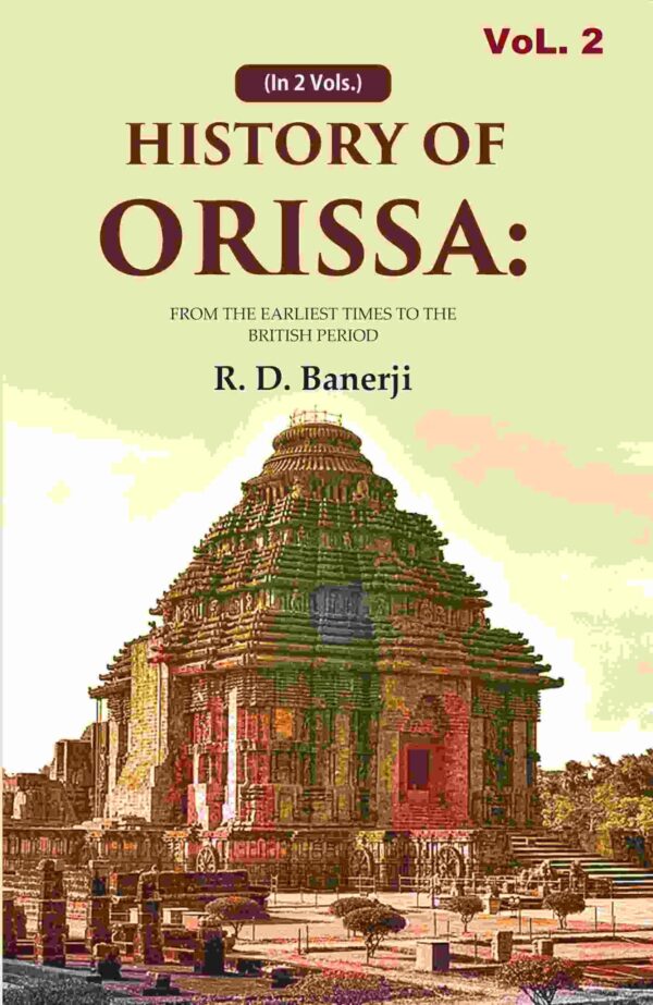 History of Orissa: From the Earliest Times to the British Period 1st