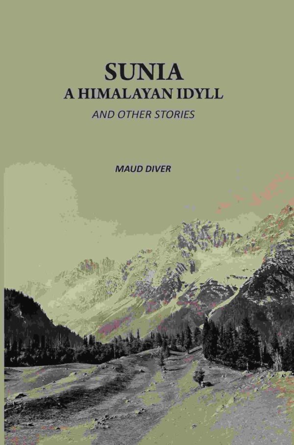 Sunia, A Himalayan Idyll: And Other Stories [Hardcover]